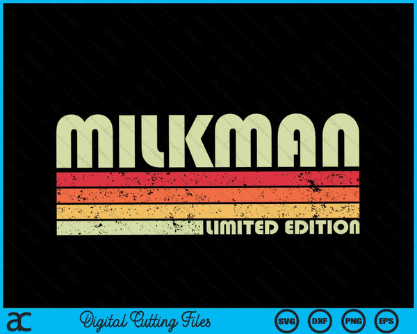 Milkman Limited Edition Funny Job Title Profession SVG PNG Digital Cutting File