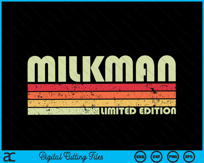 Milkman Limited Edition Funny Job Title Profession SVG PNG Digital Cutting File