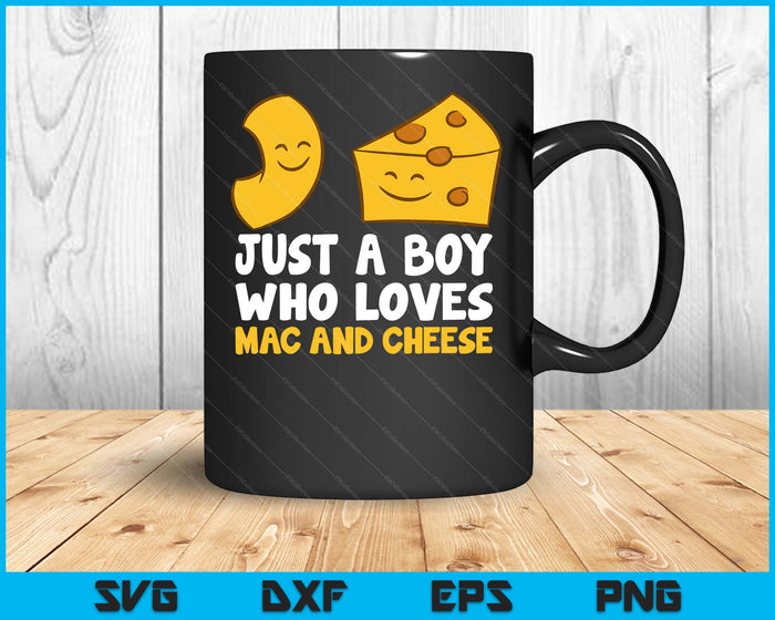 Macaroni And Cheese Just A Boy Who Loves Mac And Cheese SVG PNG Digital Printable Files