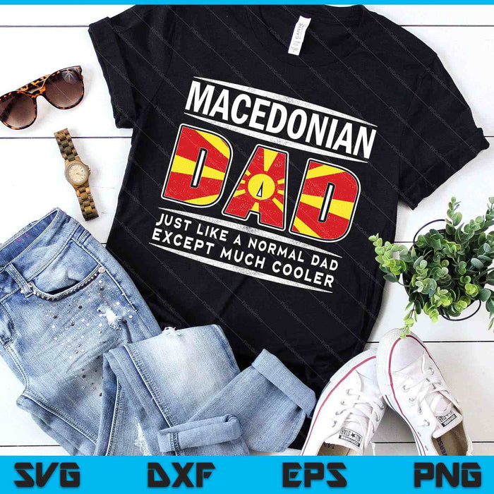 Macedonian Dad Is Much Cooler Father's Day SVG PNG Digital Printable Files