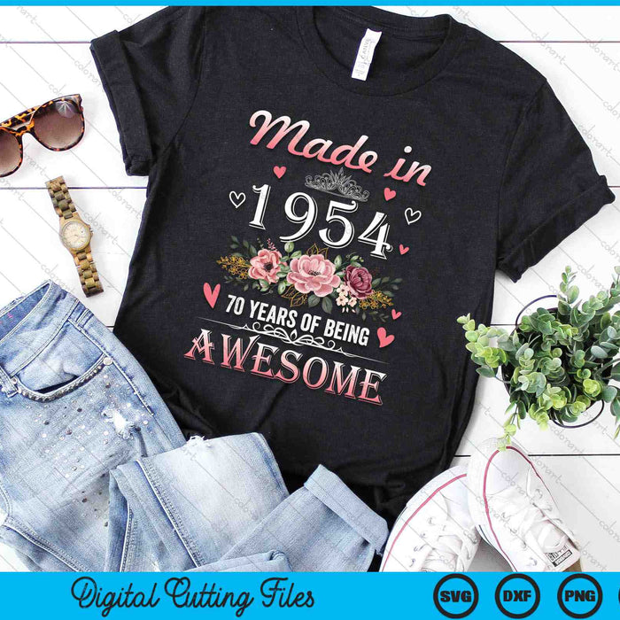 Made In 1954 Floral Cute 70 Years Old 70th Birthday SVG PNG Digital Cutting Files