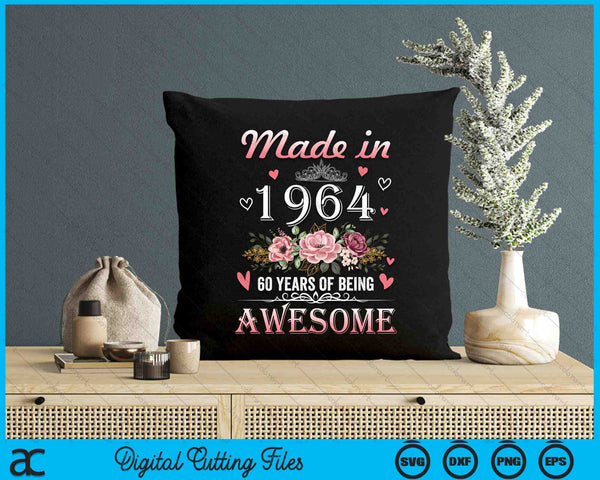 Made In 1964 Floral Cute 60 Years Old 60th Birthday SVG PNG Digital Cutting Files