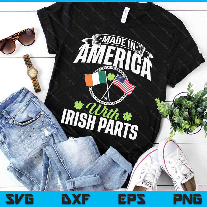 Made In America With Irish Parts Ireland St. Patrick's Day SVG PNG Digital Printable Files