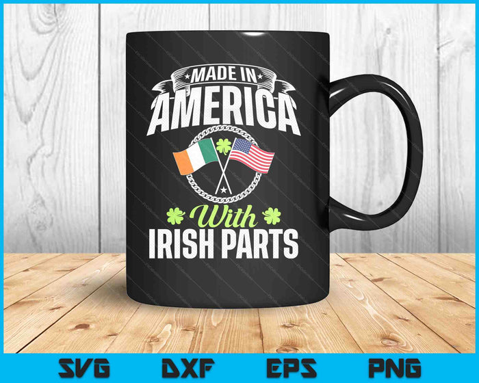 Made In America With Irish Parts Ireland St. Patrick's Day SVG PNG Digital Printable Files