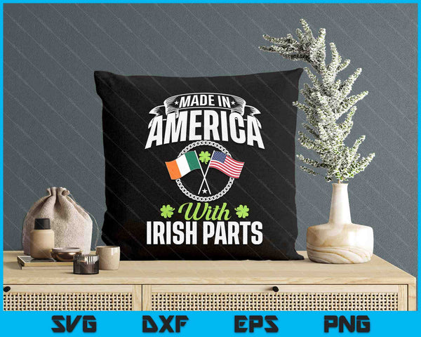 Made In America With Irish Parts Ireland St. Patrick's Day SVG PNG Digital Printable Files