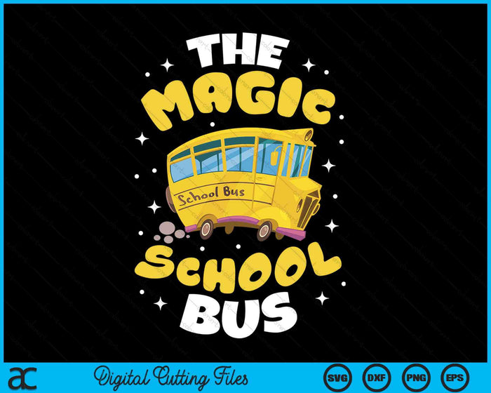 Magic School Bus Driver School Bus Drives Back To School SVG PNG Digital Printable Files