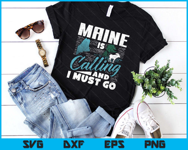 Maine Is Calling And I Must Go Funny Vacation SVG PNG Digital Printable Files