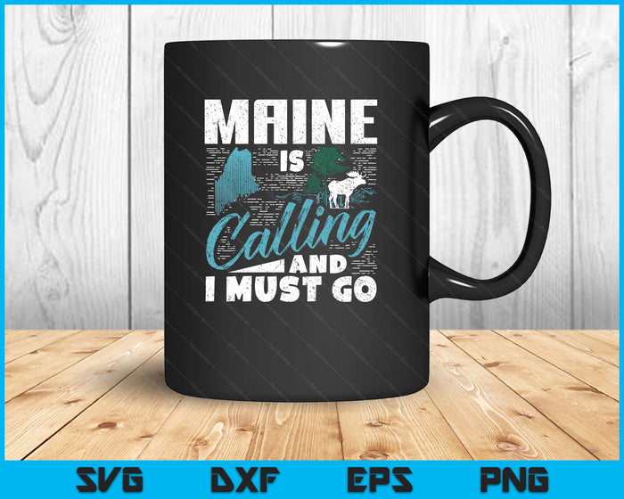 Maine Is Calling And I Must Go Funny Vacation SVG PNG Digital Printable Files