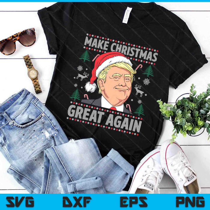 Make Christmas Great Again Funny Trump Ugly Christmas SVG PNG Digital Cutting Files