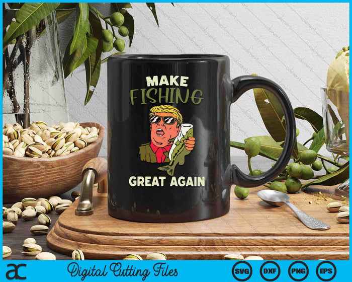 Make Fishing Great Again Trump Funny Fisherman Angler Gift SVG PNG Digital Cutting Files