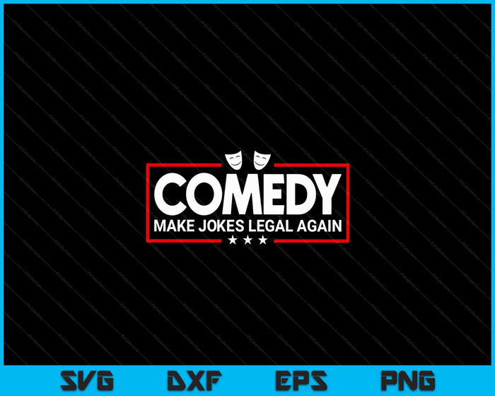 Make Jokes Legal Again Stand Up Comedy Comedian SVG PNG Digital Cutting File
