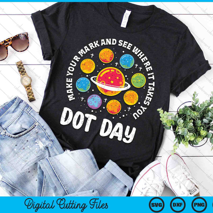 Make Mark Planets International Dot Day SVG PNG Digital Printable Files