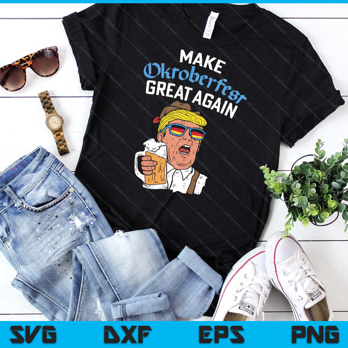 Make Oktoberfest Great Again Funny Trump Drink Beer Mug Gift SVG PNG Digital Cutting Files