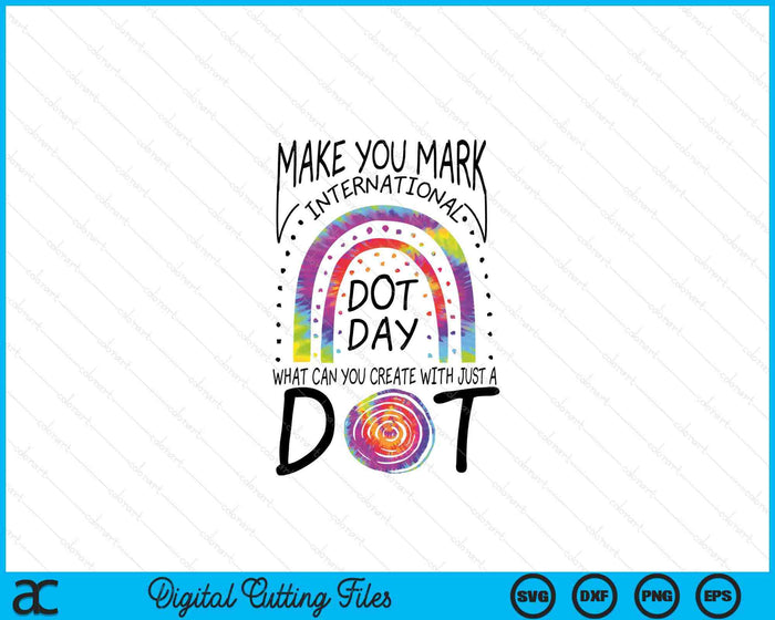 Make Your Mark International Dot Day Girls Colorful Rainbow SVG PNG Digital Printable Files