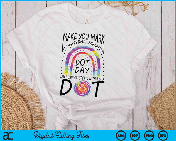 Make Your Mark International Dot Day Girls Colorful Rainbow SVG PNG Digital Printable Files