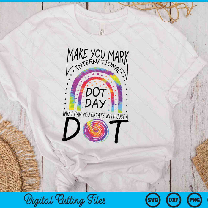 Make Your Mark International Dot Day Girls Colorful Rainbow SVG PNG Digital Printable Files