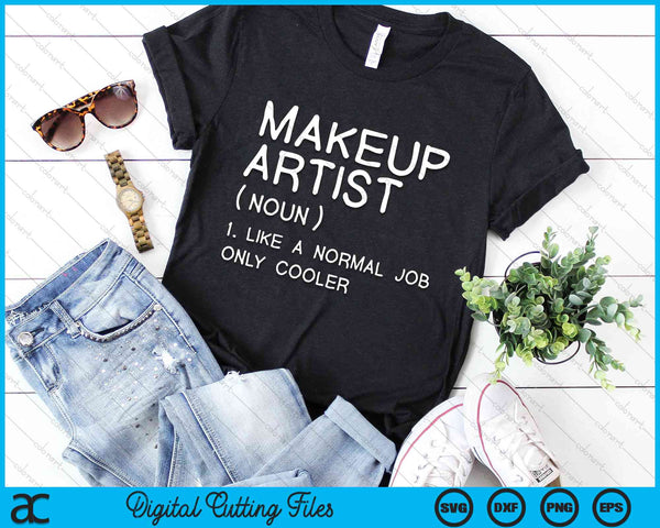 Makeup Artist Definition Funny Cosmetic Beautician SVG PNG Digital Cutting File