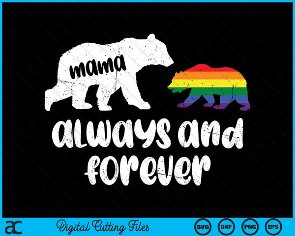 Mama Bear Always Cute Gay Pride Ally LGBTQ Month Mom SVG PNG Digital Cutting Files