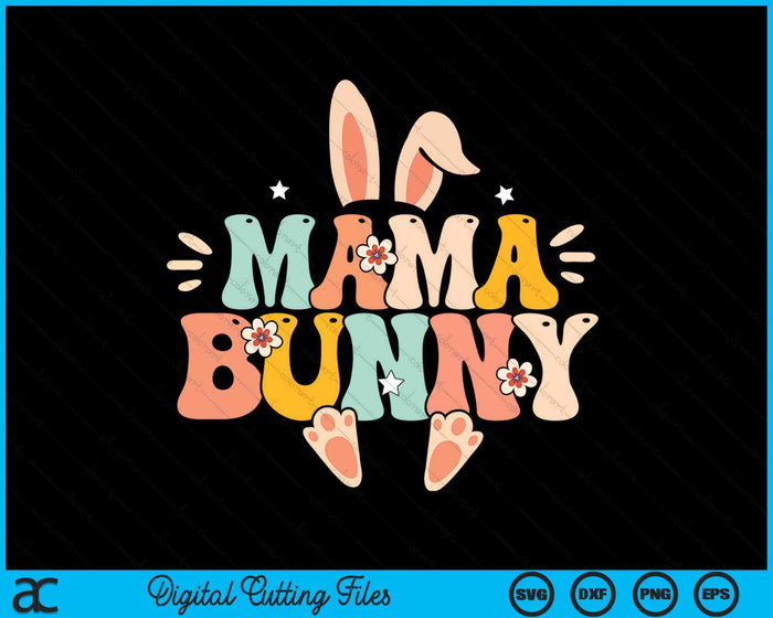 Mama Bunny Retro Groovy Bunny Happy Easter Day SVG PNG Digital Cutting Files