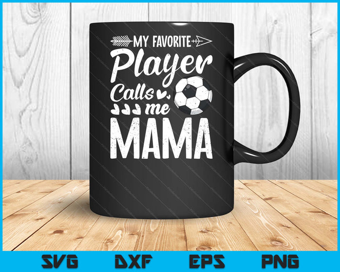 Mijn favoriete voetballer noemt me Mama grappige voetballiefhebber SVG PNG digitale snijbestanden 