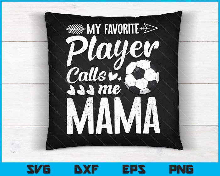 Mijn favoriete voetballer noemt me Mama grappige voetballiefhebber SVG PNG digitale snijbestanden 
