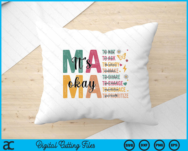 Mama Its Okay Mother's Day SVG PNG Digital Printable Files