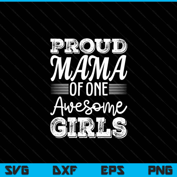 Mama of 1 girls Father's Day SVG cut file