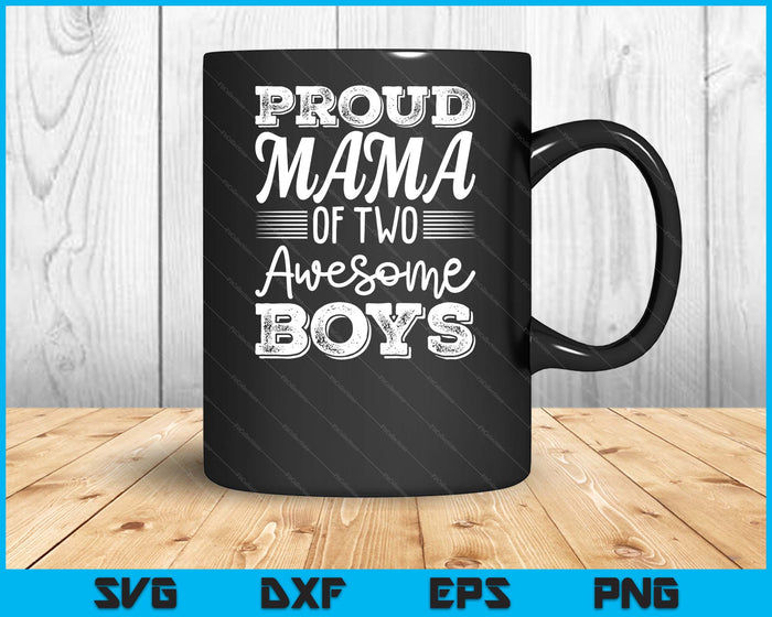 Mama Of 2 Boys Mothers Day SVG PNG Digital Cutting Files