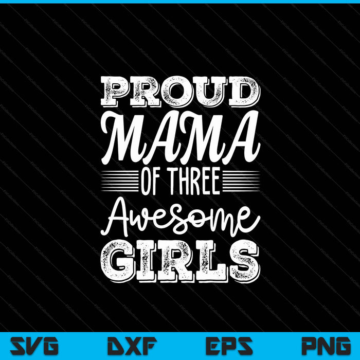 Mama of 3 girls Mothers Day SVG cut file