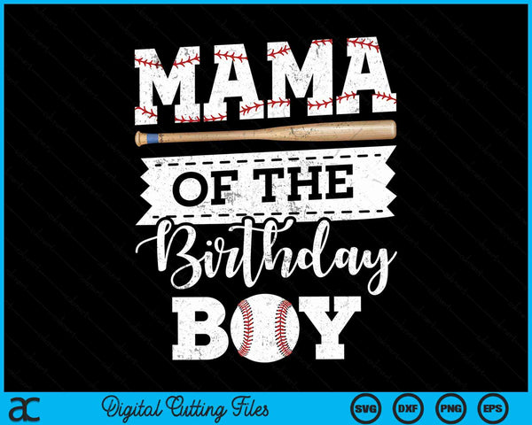 Mama of the birthday boy baseball baller SVG cut file