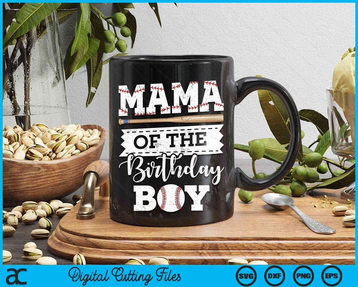 Mama Of The Birthday Boy Baseball Baller SVG PNG Digital Cutting File