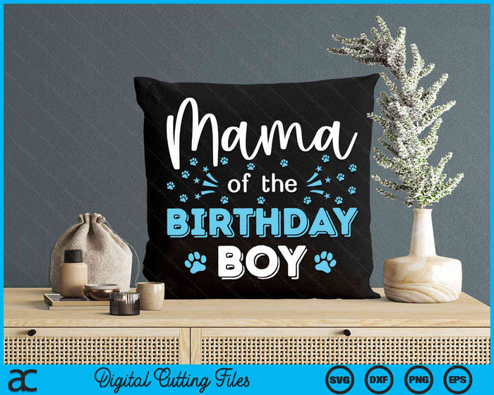 Mama Of The Birthday Boy Dog Paw Bday Party Celebration SVG PNG Digital Cutting Files