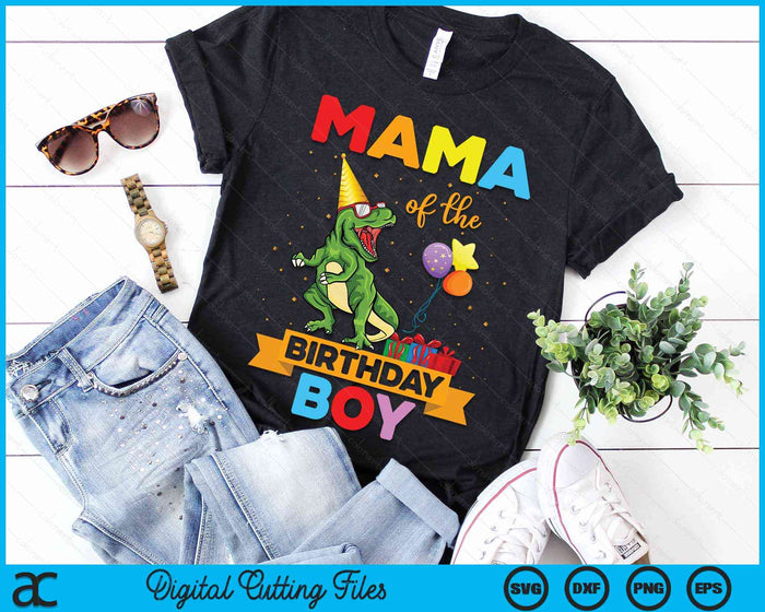 Mama Of The Birthday Boy Family Matching Dinosaur Squad SVG PNG Digital Cutting Files