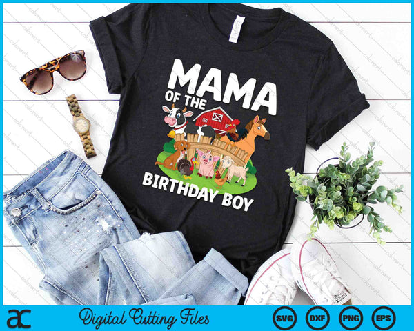 Mama Of The Birthday Boy Farm Animal Bday Party Celebration SVG PNG Digital Printable Files