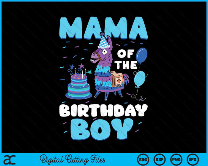 Mama Of The Birthday Boy Llama Family Party SVG PNG Digital Cutting File