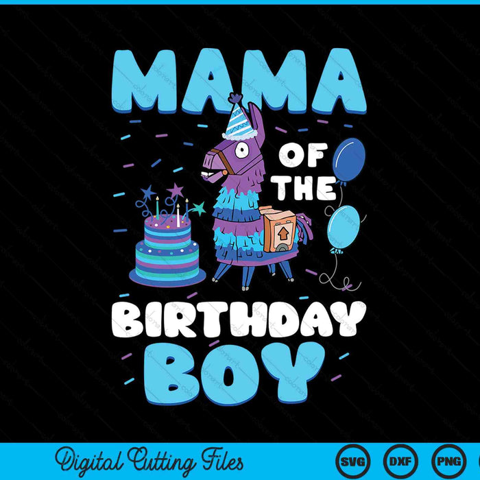 Mama Of The Birthday Boy Llama Family Party SVG PNG Digital Cutting File