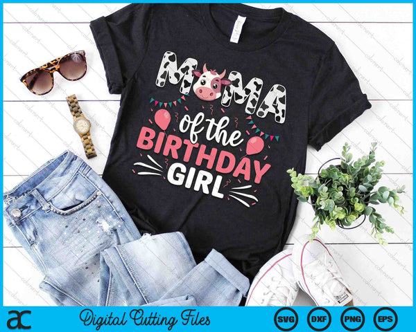 Mama Of The Birthday Girl Cow SVG PNG Digital Cutting Files