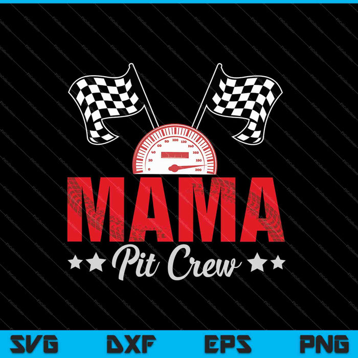 Mama Pit Crew SVG PNG snijden afdrukbare bestanden