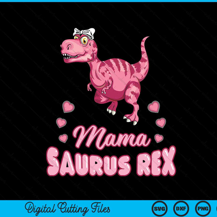 Mama Saurus Rex Auntiesaurus Dinosaur Family SVG PNG Digital Cutting Files