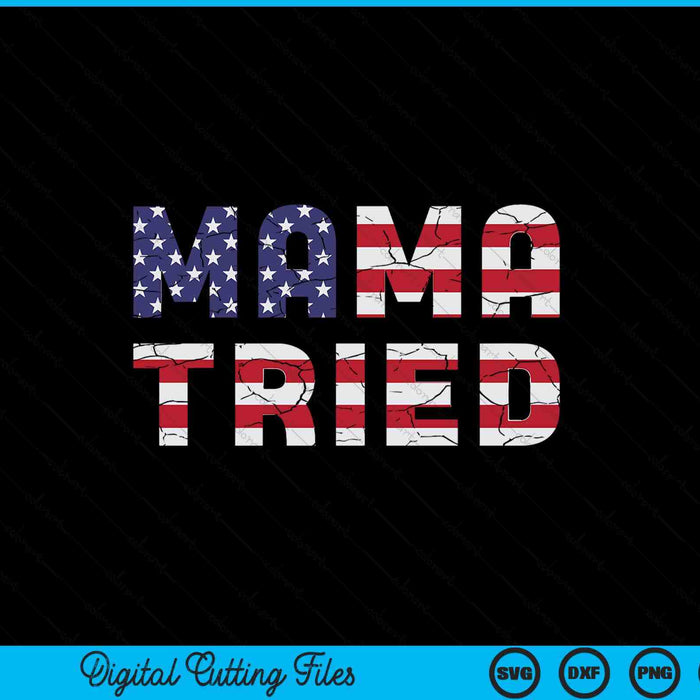Mama tried country music lyric USA flag retro grunge SVG cut file