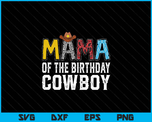 Mama 1st Birthday Cowboy Western Mama Birthday Boy SVG PNG Digital Printable Files
