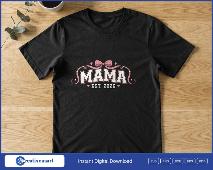 Mama Est 2026 Coquette Bow SVG printed on a black t-shirt