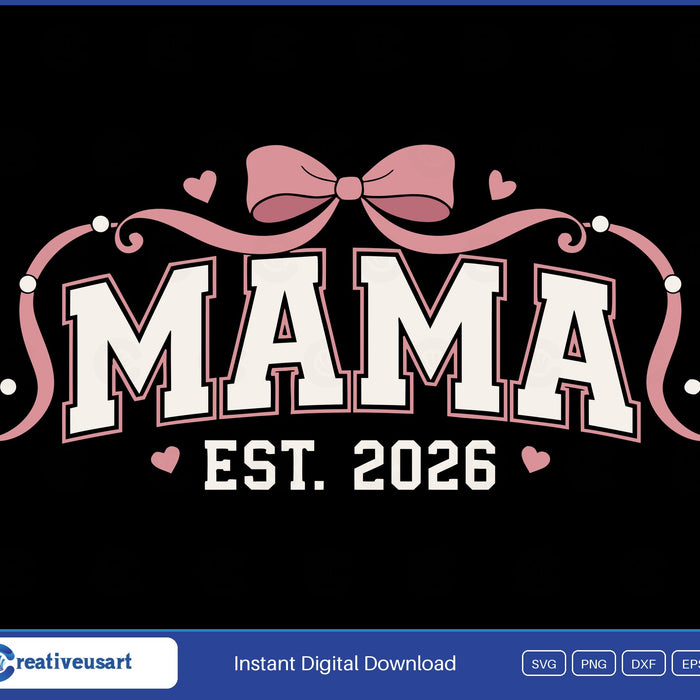 Mama Est 2026 Coquette Bow SVG design