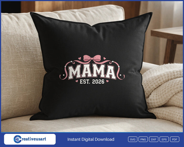 Mama Est 2026 Coquette Bow SVG design on a black throw pillow