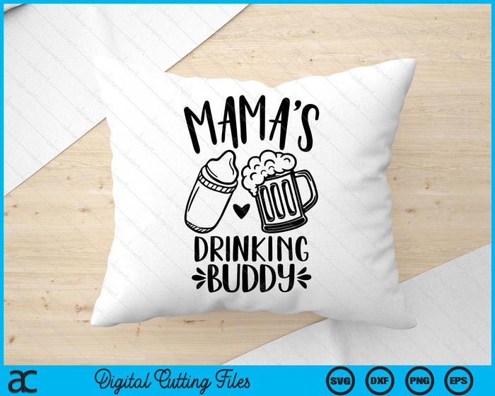 Mama's Drinking Buddy Father's Day SVG PNG Digital Cutting Files