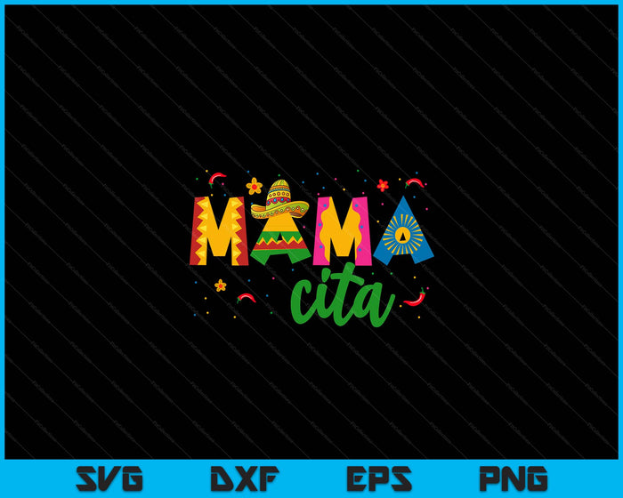 Mamacita Cinco De Mayo Sombrero Vrouwen Mama Moeder Moederdag SVG PNG Digitale afdrukbare bestanden