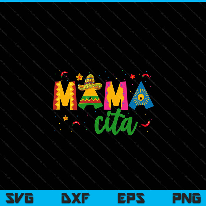 Mamacita Cinco de Mayo sombrero women mama mom Mother's Day SVG cut file