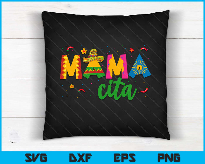 Mamacita Cinco De Mayo Sombrero Vrouwen Mama Moeder Moederdag SVG PNG Digitale afdrukbare bestanden