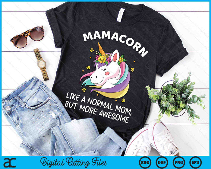 Mamacorn als een normale moeder, maar meer geweldige Mamacorn Moederdag SVG PNG digitale afdrukbare bestanden