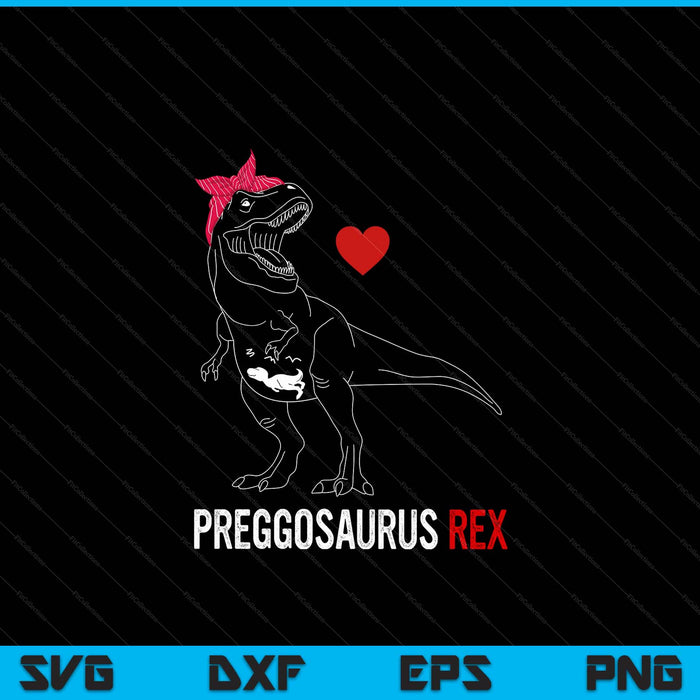 Mamasaurus Pregosaurus Rex Funny Pregnancy Have SVG PNG Digital Printable Files